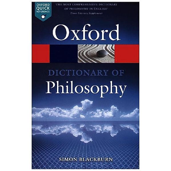 The Oxford Dictionary of Philosophy, Simon Blackburn