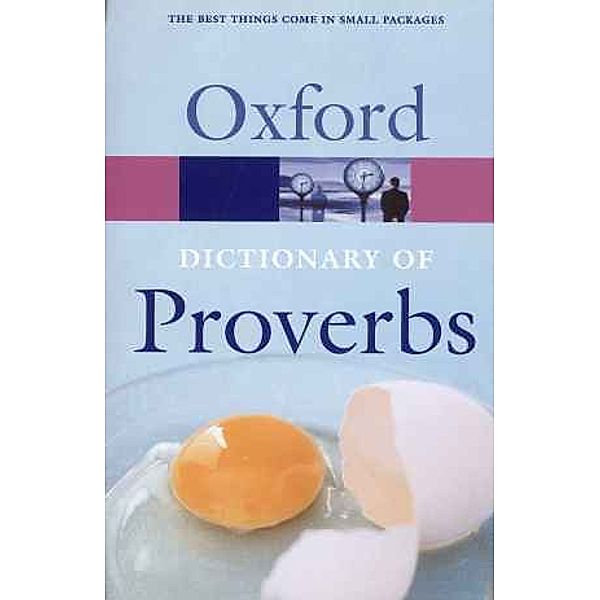 The Oxford Dictionary of Proverbs, Jennifer Speake (HG.)