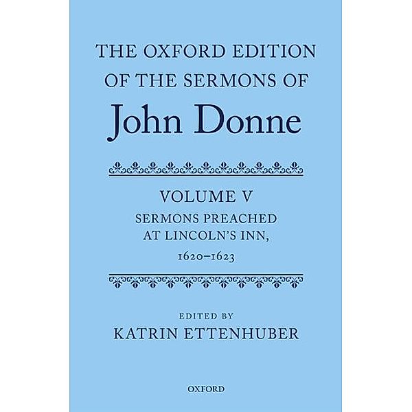 The Oxford Edition of the Sermons of John Donne.Vol.5, John Donne