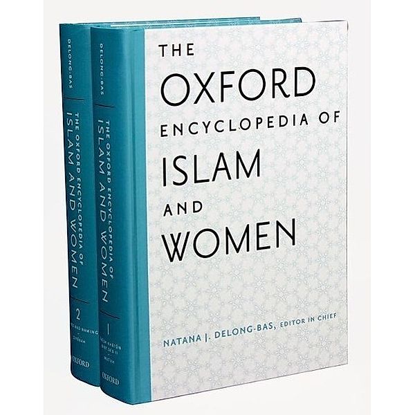 The Oxford Encyclopedia of Islam and Women, Asma Afsaruddin, Hibba Abugideiri, Heba Ezzat