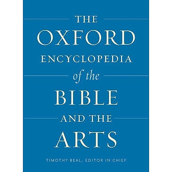 The Oxford Encyclopedia of the Bible and the Arts