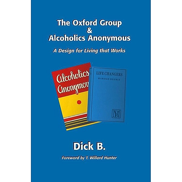 The Oxford Group and Alcoholics Anonymous, Dick B.