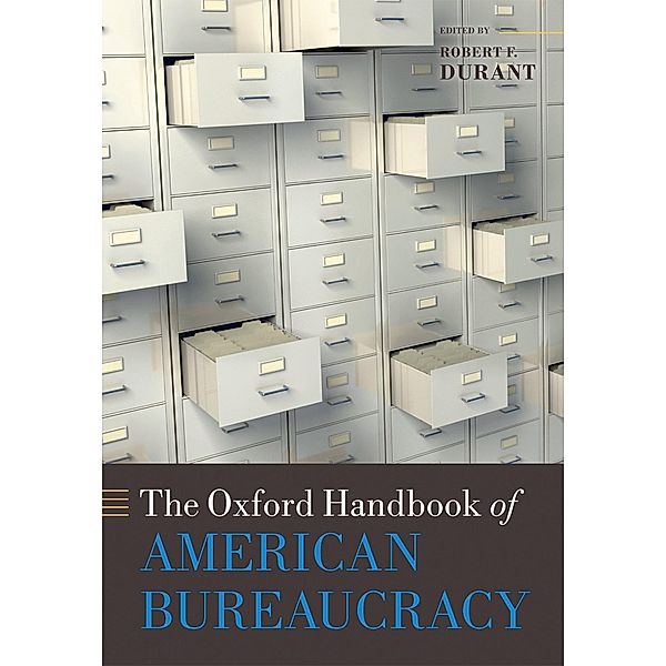 The Oxford Handbook of American Bureaucracy / Oxford Handbooks