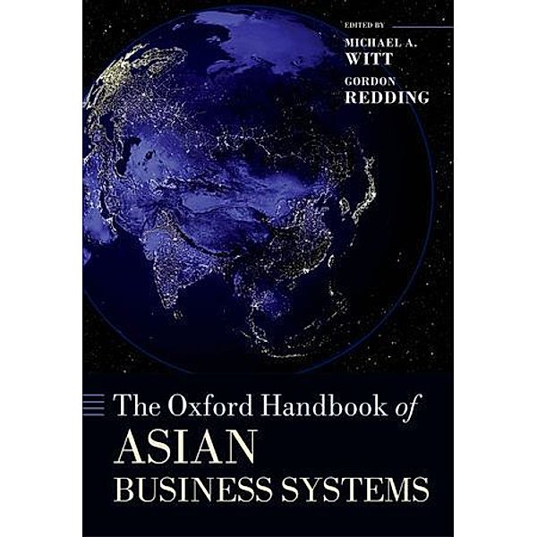 The Oxford Handbook of Asian Business Systems, Michael A. Witt, Gordon Redding