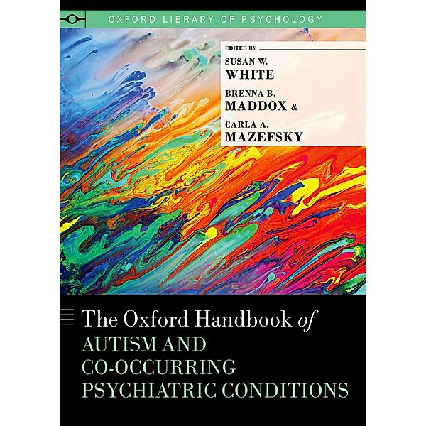 The Oxford Handbook of Autism and Co-Occurring Psychiatric Conditions