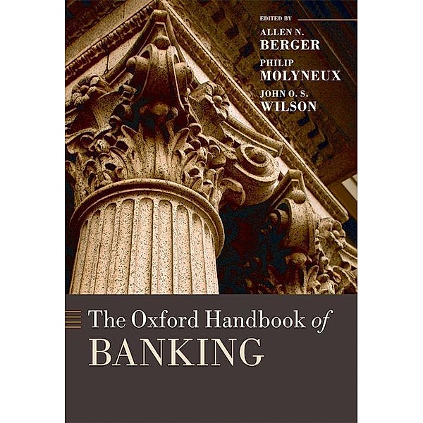The Oxford Handbook of Banking, Allen N. Berger, Philip Molyneux, John O. Wilson