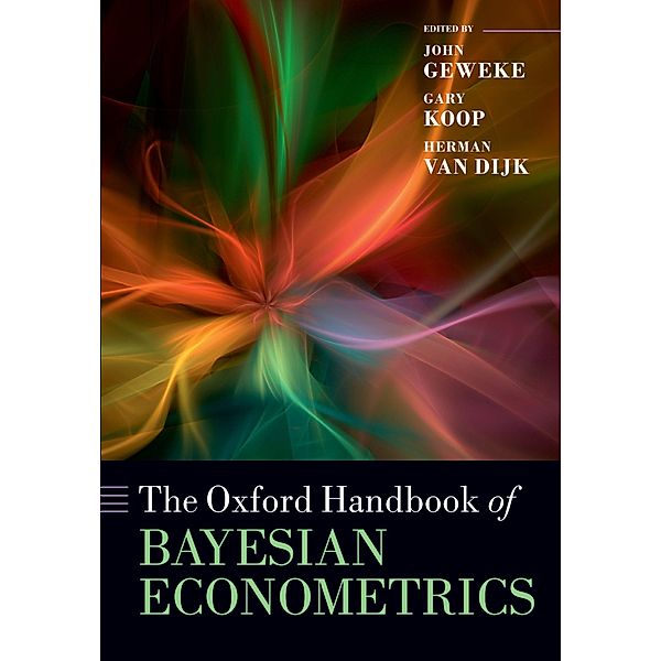 The Oxford Handbook of Bayesian Econometrics / Oxford Handbooks in Economics