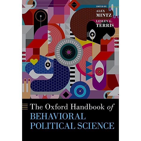 The Oxford Handbook of Behavioral Political Science