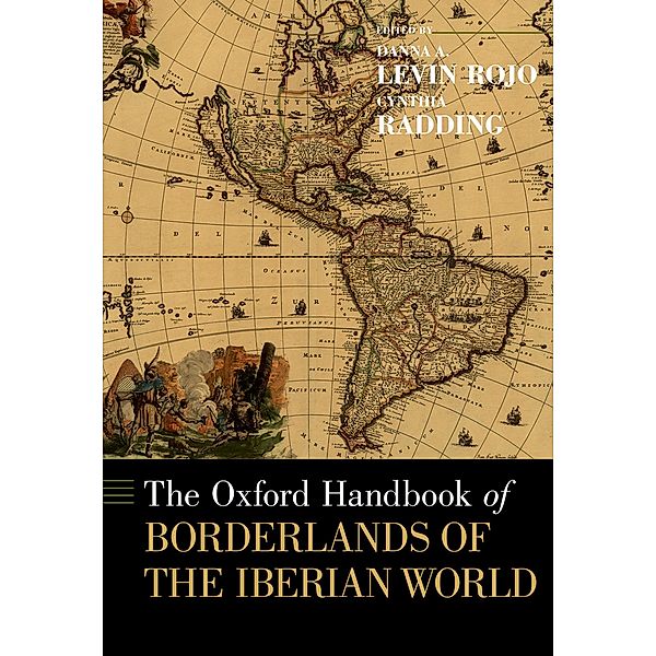 The Oxford Handbook of Borderlands of the Iberian World