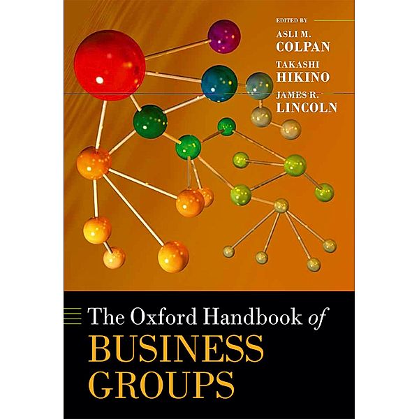 The Oxford Handbook of Business Groups / Oxford Handbooks
