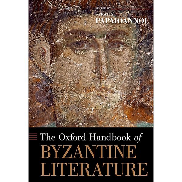 The Oxford Handbook of Byzantine Literature, Stratis Papaioannou