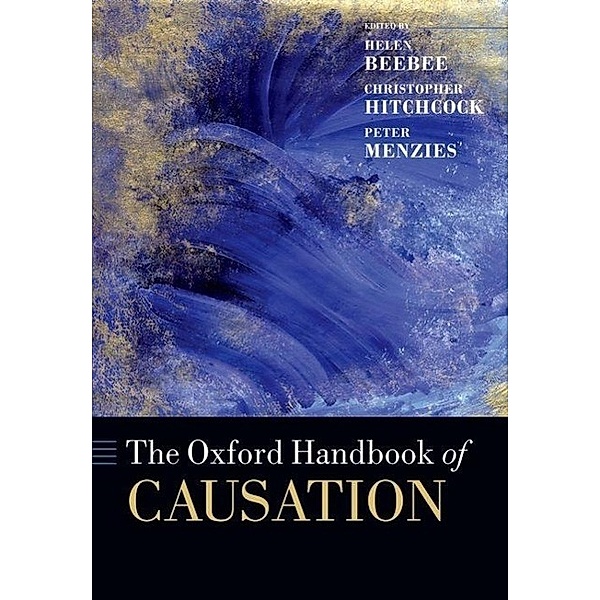 The Oxford Handbook of Causation, Helen Beebee, Christopher Hitchcock, Peter Menzies
