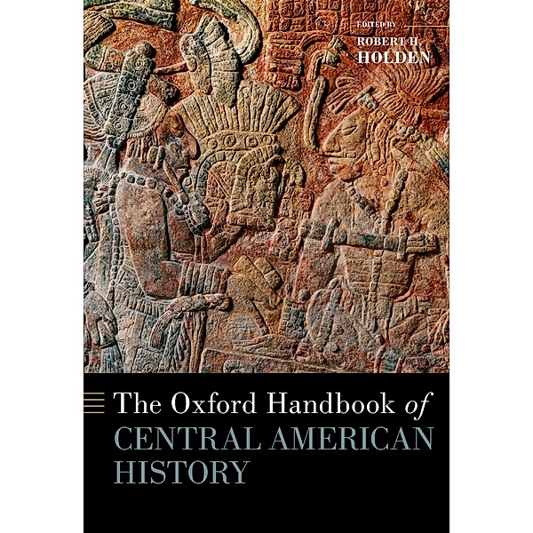 The Oxford Handbook of Central American History