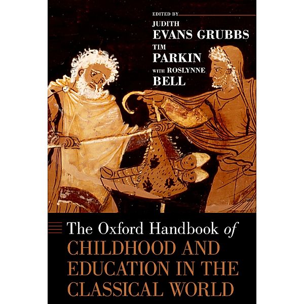 The Oxford Handbook of Childhood and Education in the Classical World / Oxford Handbooks