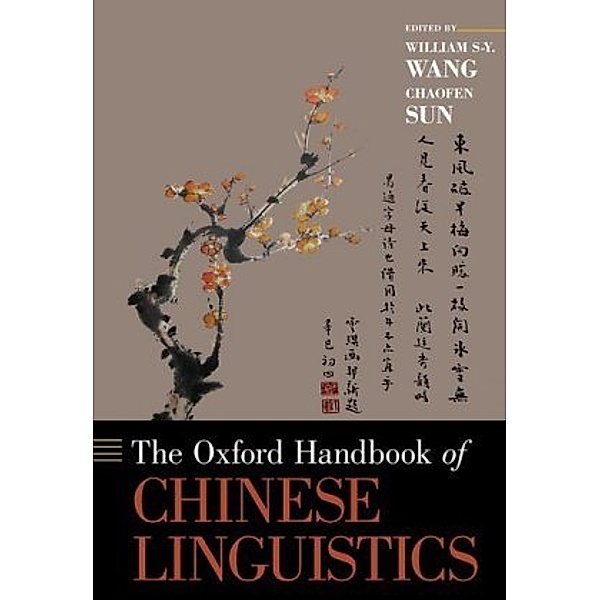 The Oxford Handbook of Chinese Linguistics, William S-Y. Wang, Chaofen Sun
