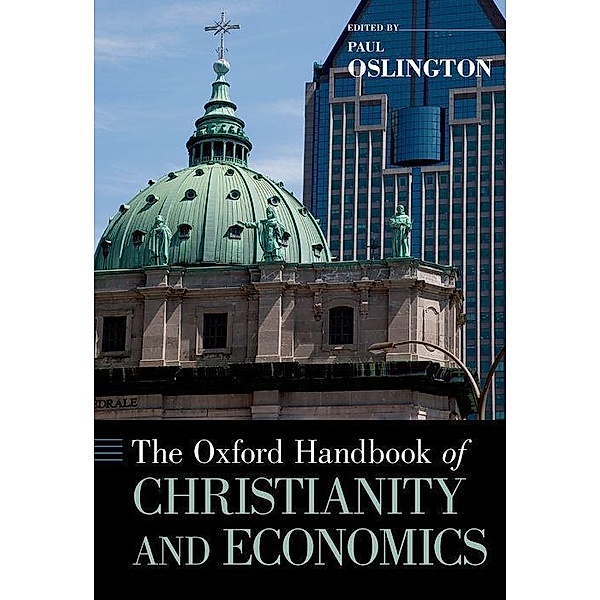 The Oxford Handbook of Christianity and Economics, Paul Oslington