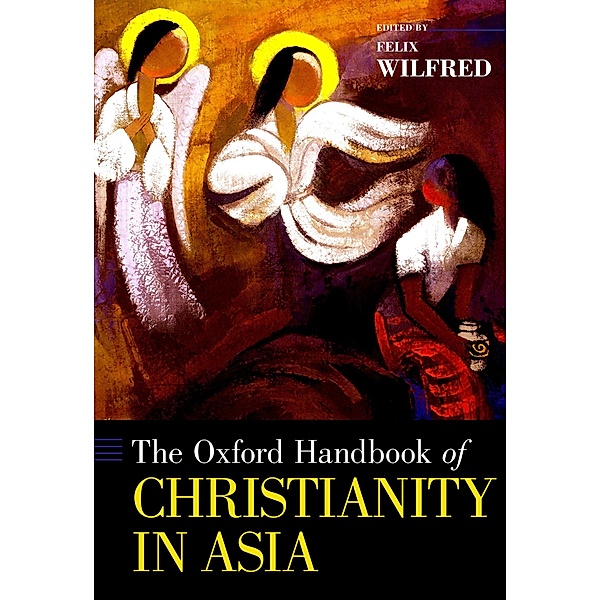 The Oxford Handbook of Christianity in Asia