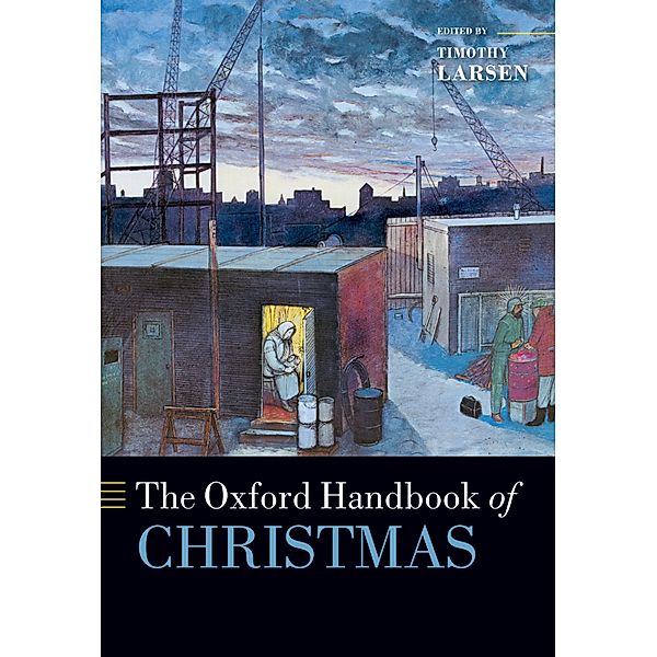 The Oxford Handbook of Christmas / Oxford Handbooks