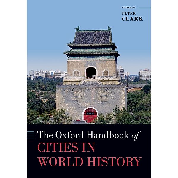 The Oxford Handbook of Cities in World History / Oxford Handbooks