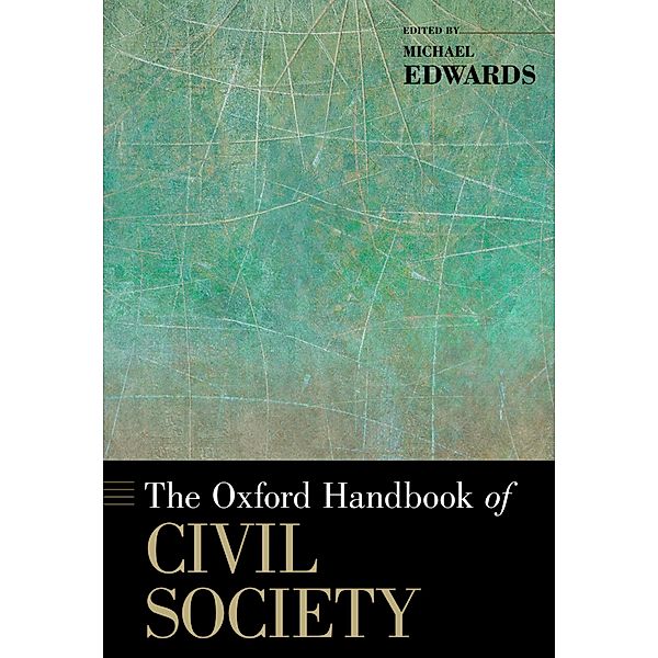 The Oxford Handbook of Civil Society / Oxford Handbooks