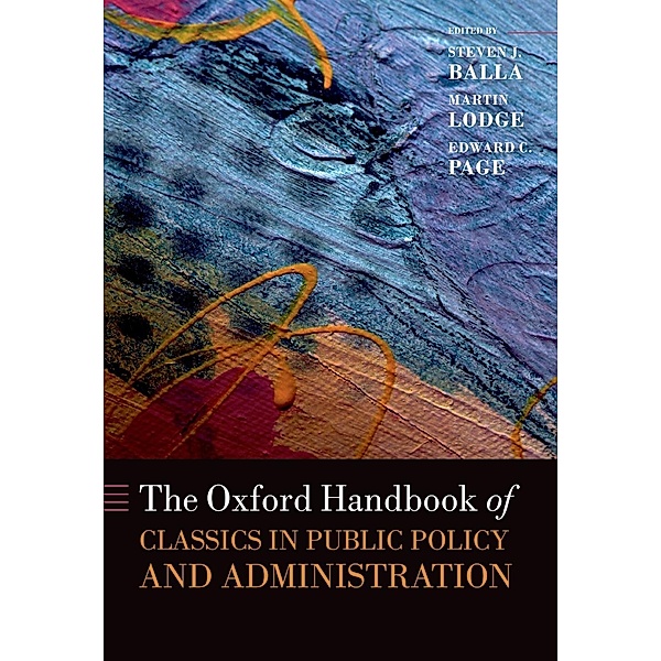 The Oxford Handbook of Classics in Public Policy and Administration / Oxford Handbooks