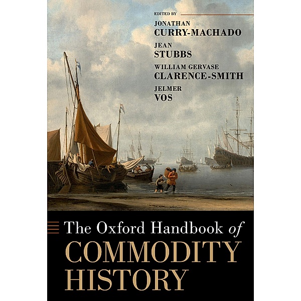 The Oxford Handbook of Commodity History, Oxford Handbooks