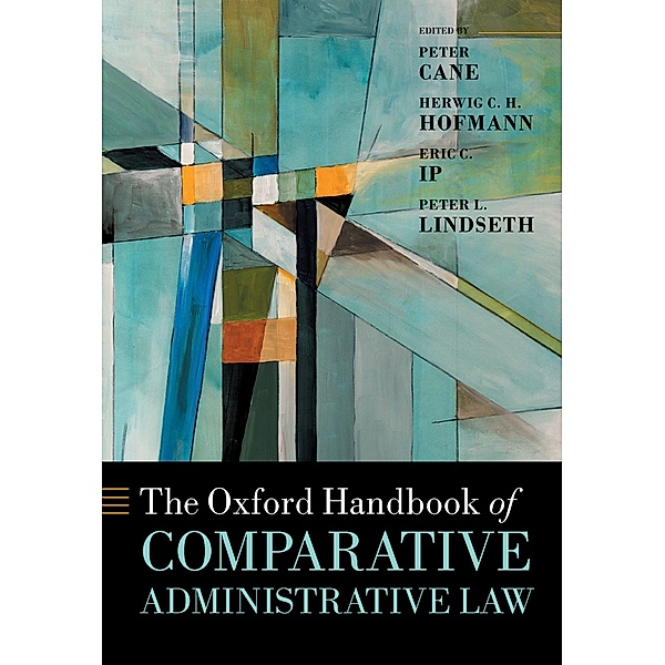 The Oxford Handbook of Comparative Administrative Law / Oxford Handbooks
