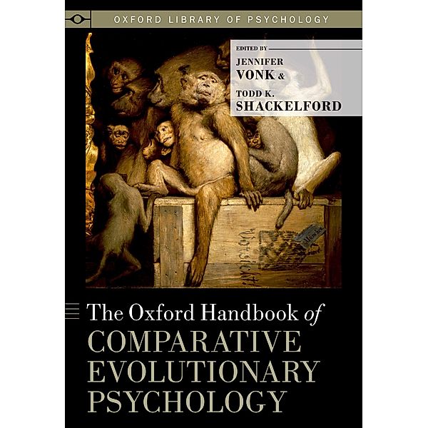 The Oxford Handbook of Comparative Evolutionary Psychology