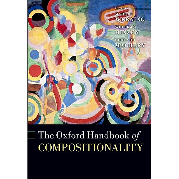 The Oxford Handbook of Compositionality / Oxford Handbooks