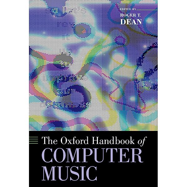 The Oxford Handbook of Computer Music / Oxford Handbooks