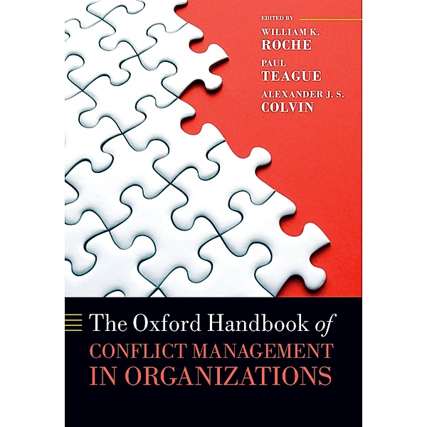 The Oxford Handbook of Conflict Management in Organizations / Oxford Handbooks