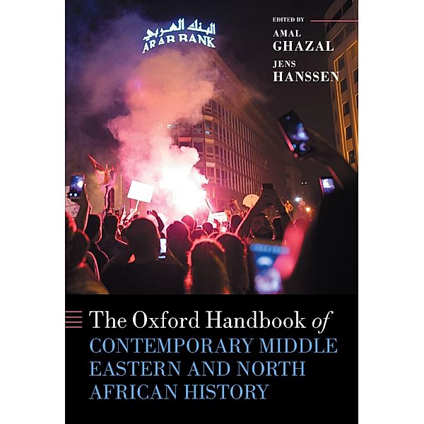 The Oxford Handbook of Contemporary Middle Eastern and North African History / Oxford Handbooks