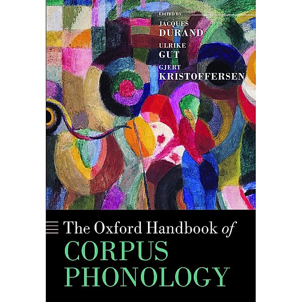 The Oxford Handbook of Corpus Phonology / Oxford Handbooks