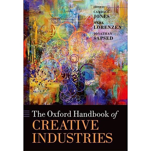 The Oxford Handbook of Creative Industries