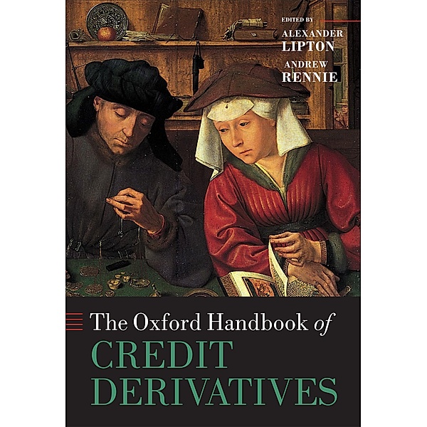 The Oxford Handbook of Credit Derivatives / Oxford Handbooks