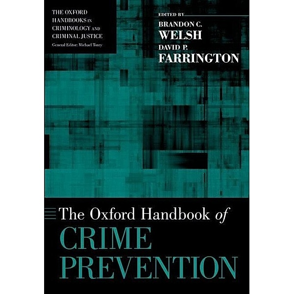 The Oxford Handbook of Crime Prevention, Brandon C. Welsh, David P. Farrington