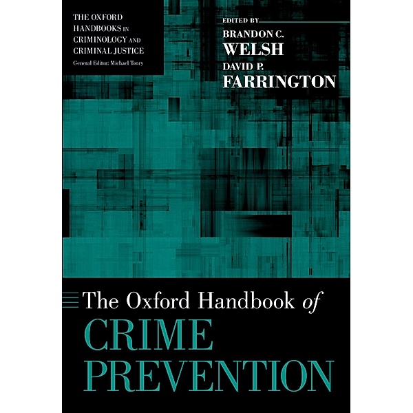 The Oxford Handbook of Crime Prevention / Oxford Handbooks, Brandon C. Welsh, David P. Farrington