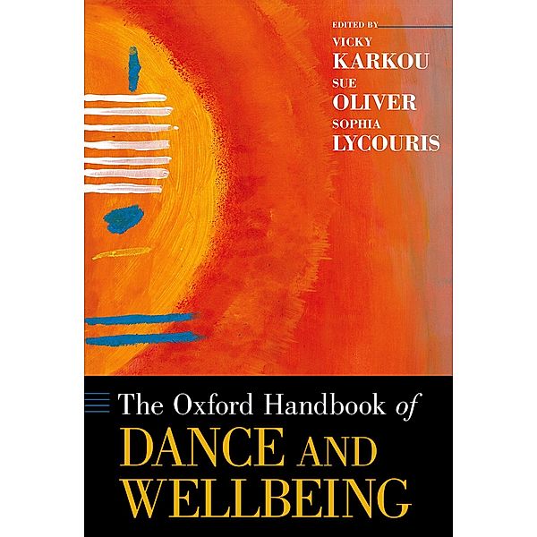 The Oxford Handbook of Dance and Wellbeing