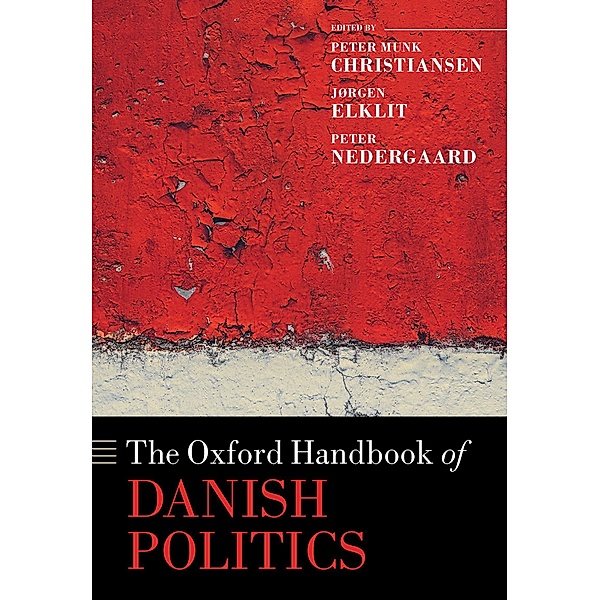 The Oxford Handbook of Danish Politics / Oxford Handbooks