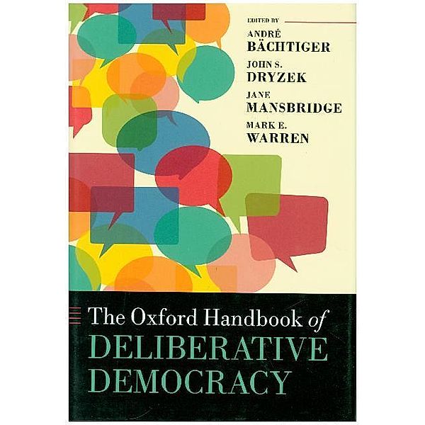 The Oxford Handbook of Deliberative Democracy