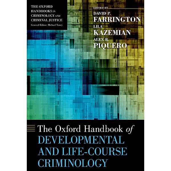 The Oxford Handbook of Developmental and Life-Course Criminology