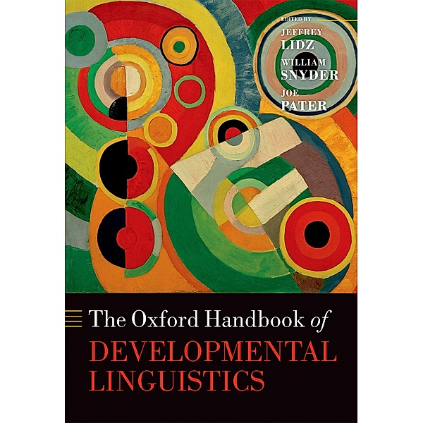 The Oxford Handbook of Developmental Linguistics / Oxford Handbooks