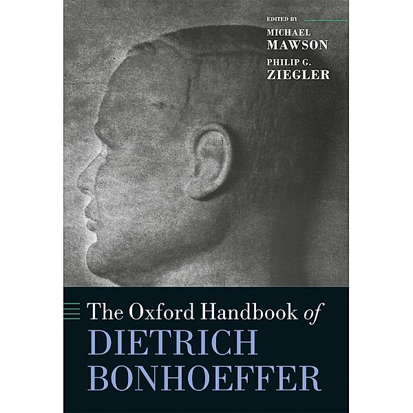 The Oxford Handbook of Dietrich Bonhoeffer / Oxford Handbooks