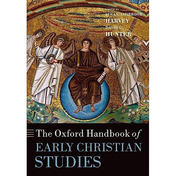 The Oxford Handbook of Early Christian Studies, Susan Ashbrook Harvey, David G. Hunter