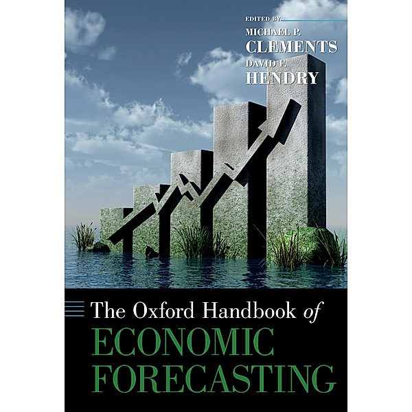The Oxford Handbook of Economic Forecasting / Oxford Handbooks in Economics