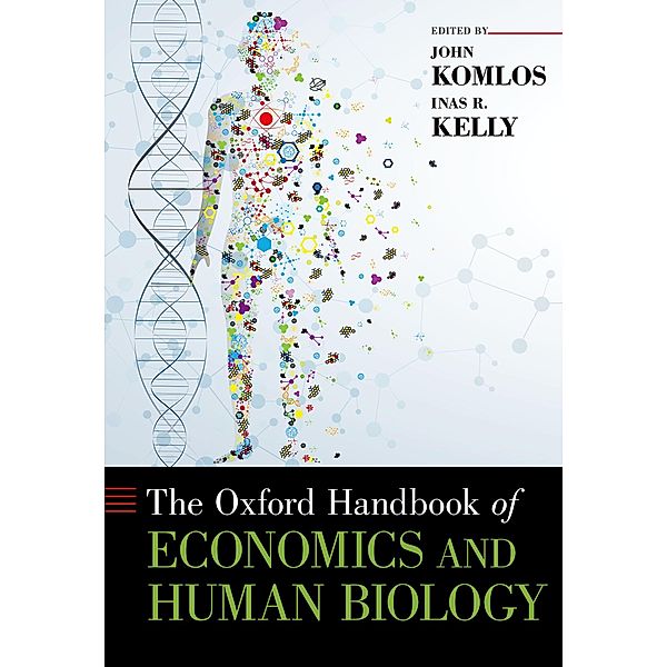 The Oxford Handbook of Economics and Human Biology