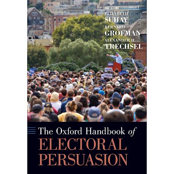 The Oxford Handbook of Electoral Persuasion