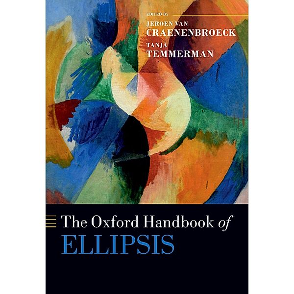 The Oxford Handbook of Ellipsis / Oxford Handbooks