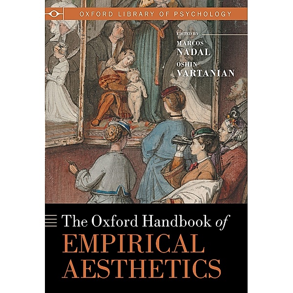 The Oxford Handbook of Empirical Aesthetics, Marcos Nadal, Oshin Vartanian