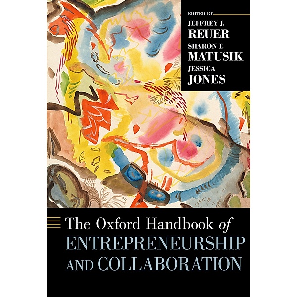 The Oxford Handbook of Entrepreneurship and Collaboration